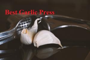 The Best Garlic Press of 2021