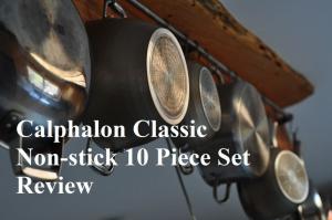 Calphalon Classic Non-stick 10 Piece Set Review