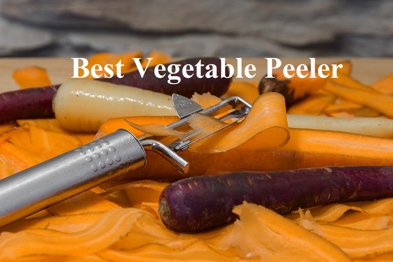 best vegetable peeler