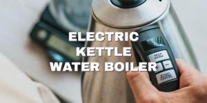 Electric Kettle Water Boiler